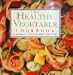 The Healthy Vegetable Cookbook : More Than 175 Tasty and Wholesome Recipes