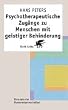 Psychotherapeutische Zug�nge zu Menschen mit geistiger Behinderung
