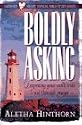 Boldly Asking: Deepening Your Walk With God Through Prayer (Hinthorn, Aletha.)