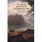 Scottish Fantasy Literature: A Critical Survey