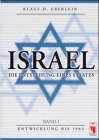 Israel - die Enstehung eines Staates: Israel - Die Entstehung eines Staates: BD 1 - Klaus D. Eberlein