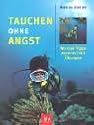 Tauchen ohne Angst. Mental-Tipps. Atemtechnik. Übungen