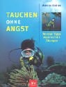 Tauchen ohne Angst. Mental-Tipps. Atemtechnik. �bungen