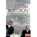 Operation Rot-Gr�n - Geschichte eines politischen Abenteuers
