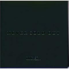 NEVER SOLD OUT