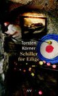 Schiller f&uuml;r Eilige. - Torsten K&ouml;rner