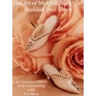 The Art of Making Beautiful Fashion Doll Shoes