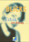 Produkt-Bild: BLICKS. Ethik im Alltag