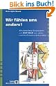 Wir f�hlen uns anders