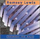 Revue Ramsey Lewis  / Between the Keys