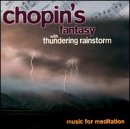 Chopin's Fantasy with Thundering Rainstorm: Music for Meditation