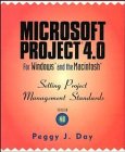 Microsoft Project 4
0 for Windows and the Macintosh
 Setting Project Management Standards (VNR Project Management Series),
Peggy J. Day