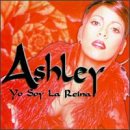 Ashley - Yo Soy la Reina