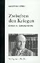 Zwischen den Kriegen: Essays zur Zeitgeschichte