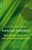Krank nach Zeckenstich: Borreliose erkennen und wirksam behandeln - Petra Hopf-Seidel