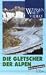 Die Gletscher der Alpen