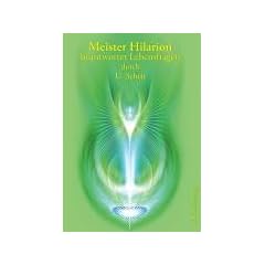 Meister Hilarion beantwortet Lebensfragen