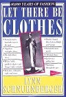 Let There Be Clothes: 40,000 Years of Fashion