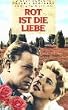 Rot ist die Liebe [VHS]