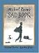 Michael Rosen's Sad Book (Boston Globe-Horn Book Honors (Awards))