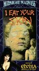 Elvira: I Eat Your Skin [VHS]