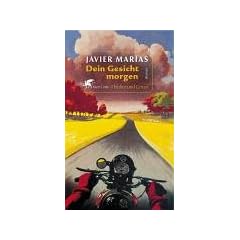 Dein Gesicht morgen. Bd. 1: Fieber und Lanze