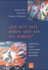 Produkt-Bild: ' Ich will halt anders sein wie die anderen.'. Abgrenzung, Gewalt und Kreativit&auml;t bei Gruppen Jugendlicher