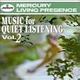 Music for Quiet Listening, Vol. 2