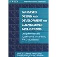 GUI-Based Design and Development For Client Server Applications:... by Peter Molchan, Steve Karlen, Gary Bilodeau, and Jonathan S. Sayles