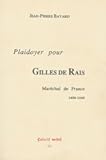 Plaidoyer pour Gilles de Rais: Marechal de France, 1404-1440