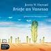 Briefe an Vanessa. Über Liebe, Physik und die Wiederverzauberung der Welt. 8 CDs