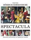 R�misch - Germanische Spectacula