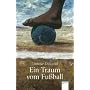Ein Traum vom Fu�ball