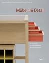 M&ouml;bel im Detail: aus den Schulen f&uuml;r Holz und Gestaltung Garmisch-Partenkirchen