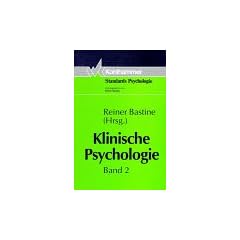 Klinische Psychologie, in 2 Bdn., Bd.2, Klinische Psychodiagnostik, Pr�vention, Gesundheitspsychologie, Psychotherapie, Psychosoziale Intervention