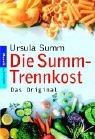 Die Summ-Trennkost: Das Original - Ursula Summ