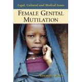 Female Genital Multilation: Legal, Cultural and Medical Issues