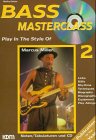 Produkt-Bild: Bass Masterclass, m. Audio-CDs, Bd.2, Play in the Style of Marcus Miller, m. Audio-CD