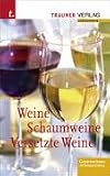 Weine, Schaumweine, Versetzte Weine - Simon Siegel, Sieglinde Siegel, Heinz Lenger, Hans Stickler