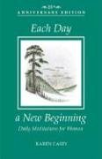 Each Day A New Beginning: Daily Meditations for Women-25th Anniversary Limited Special Edition