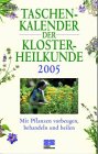 Taschenkalender der Klosterheilkunde - Johannes G. Mayer, Bernhard Uehleke, Kilian Saum