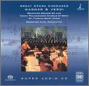 Wagner & Verdi: Great Opera Choruses [Hybrid SACD]