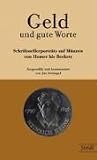 Geld und gute Worte: Schriftsteller-Portr�ts auf M�nzen von Homer bis Beckett - Jan Str�mpel