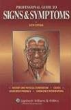 Professional Guide to Signs and Symptoms (Professional Guide Series)