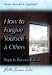 Book How to Forgive Yourself and Others: Steps to Reconciliation