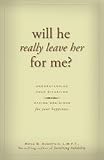 Will He Really Leave Her for Me