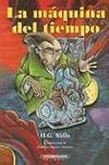 La Maquina Del Tiempo (Literatura Juvenil (Panamericana Editorial))
