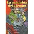 La Maquina Del Tiempo (Literatura Juvenil (Panamericana Editorial)) (Spanish Edition) by H. G. Wells