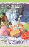 A Pour Way to Dye (A Soapmaking Mystery)