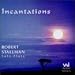 Classical Music : Incantations